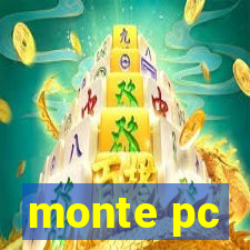 monte pc